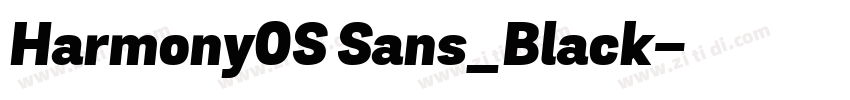 Harmony0S Sans_Black字体转换 Harmony0S Sans_Black字体转换